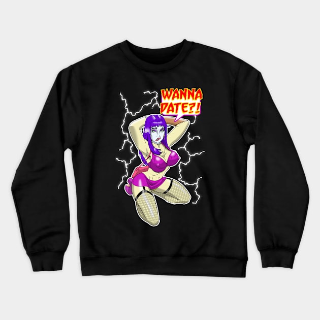 Wanna Date?! Crewneck Sweatshirt by ArtbyMyz